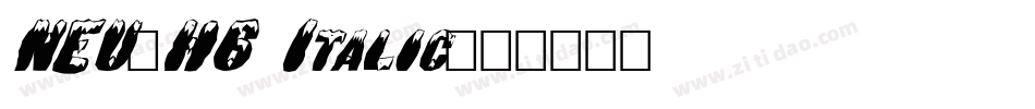 NEU-H6 Italic字体转换
